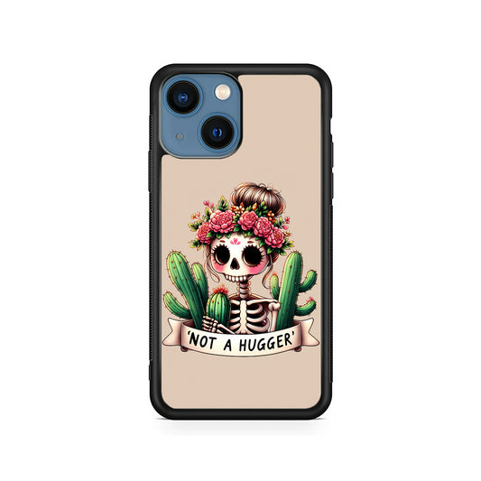 Girly Not A Hugger iPhone 15 Plus Case