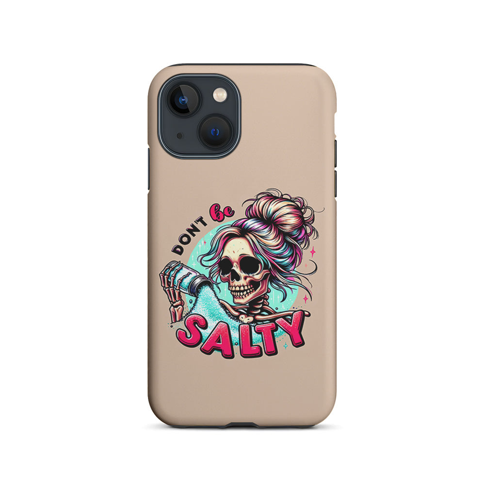 Skeleton Don't Be Salty iPhone 15 Plus Case