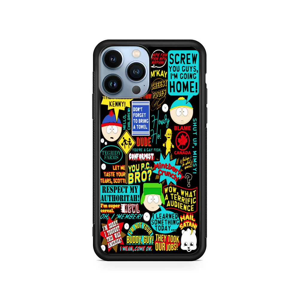 South Park Quotes iPhone 14 Pro Case