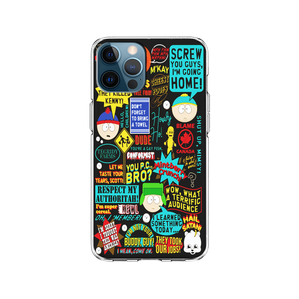 South Park Quotes iPhone 14 Pro Case